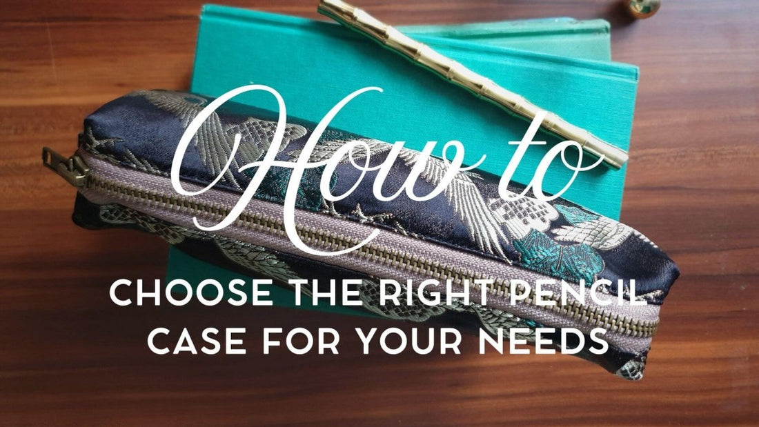 text over image of green, black and gold pencil case on green vintage books reading "How to Choose the Right Pencil Case for Your Needs"