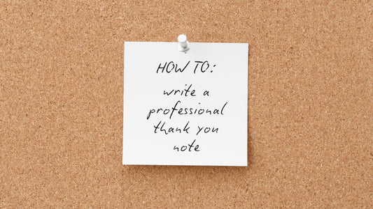 "handwritten note on pinboard that reads"How to write a professional thank you note